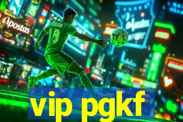 vip pgkf